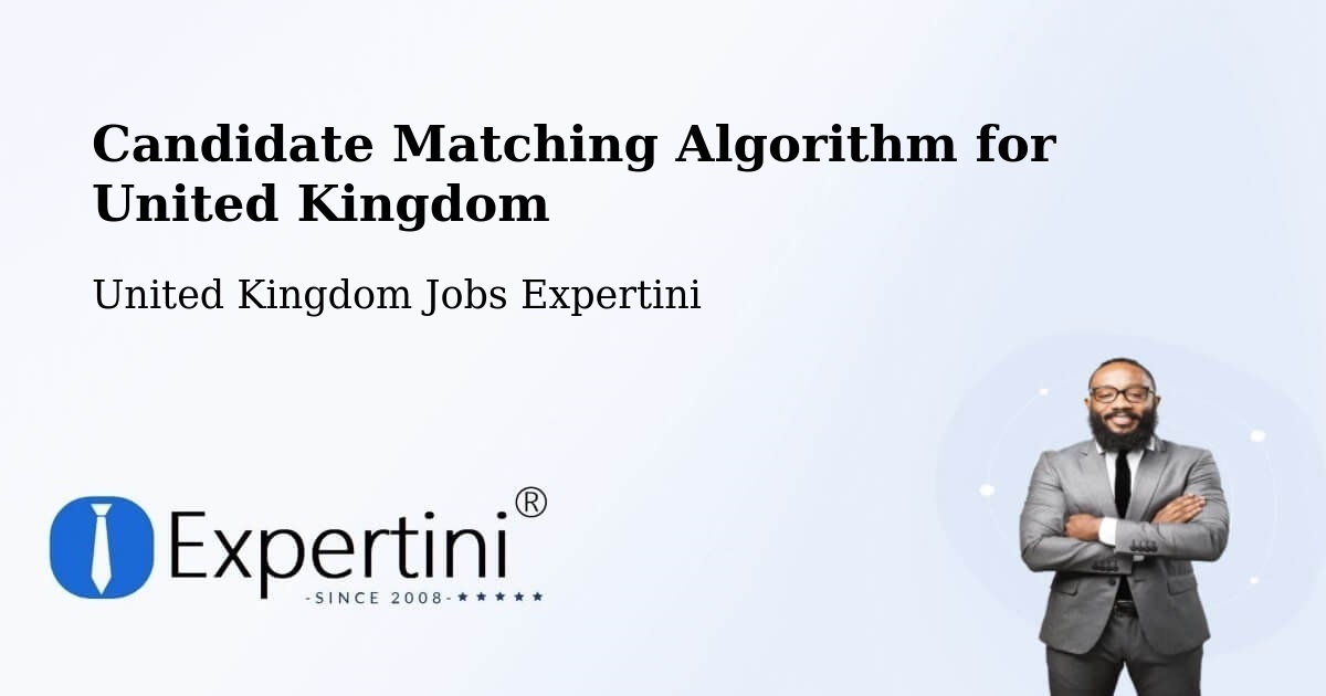 Candidate Matching Algorithm Overview – Killamarsh - United Kingdom Jobs Expertini