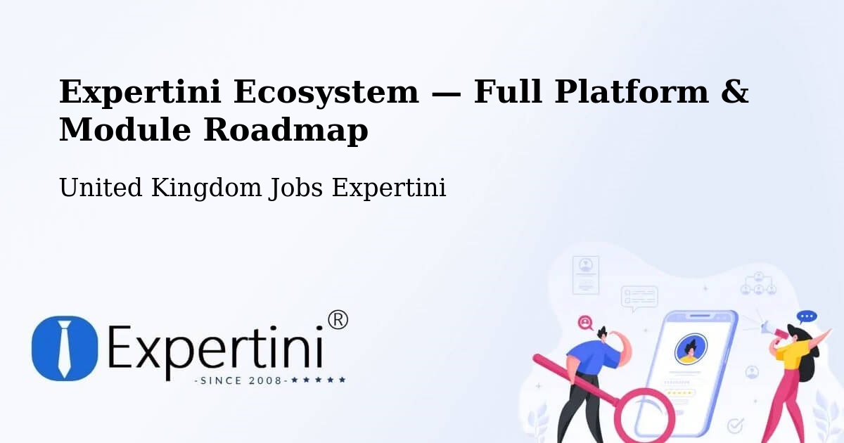 Expertini Ecosystem — Full Platform & Module Roadmap – Killamarsh