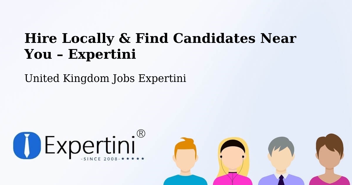 Hire Locally in Killamarsh – Find Qualified Candidates Near You - Killamarsh, United Kingdom Jobs Expertini