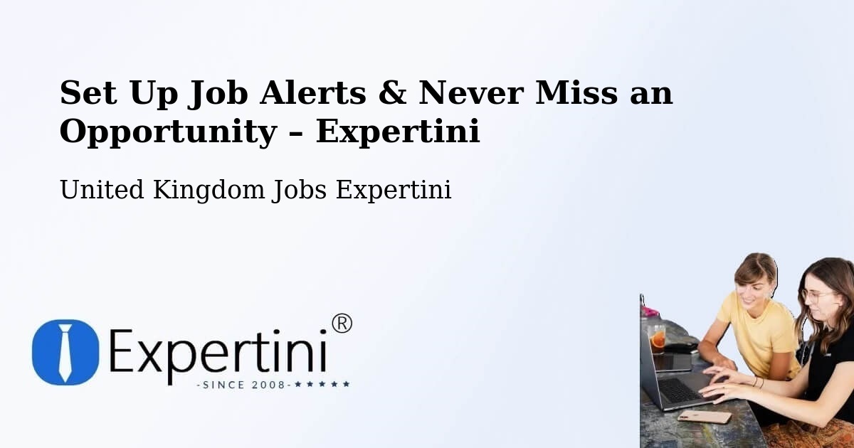 Job Alerts Guide – Get Notified About New Jobs in Killamarsh - Killamarsh, United Kingdom Jobs Expertini
