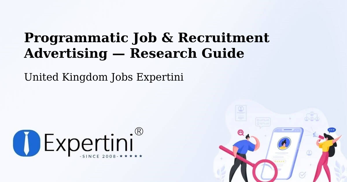 Programmatic Job & Recruitment Advertising — Research Guide – Killamarsh