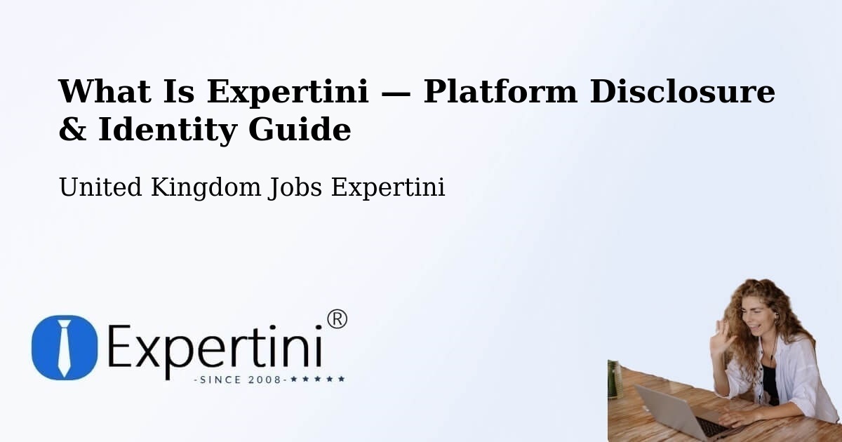 What Is Expertini — Platform Disclosure & Identity Guide – Killamarsh